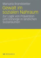 Gewalt Im Sozialen Nahraum: Die Logik Von Pravention in Landlichen Sozialraumen 3531167944 Book Cover