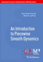 An Introduction to Piecewise Smooth Dynamics 3030236889 Book Cover