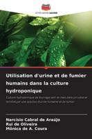 Utilisation d'urine et de fumier humains dans la culture hydroponique: Culture hydroponique de fourrage vert de maïs dans un substrat fertilisé par ... d'urine humaine et de fumier (French Edition) 6208754674 Book Cover