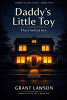 Daddy’s Little Toy: The Invitation B0GN1MQSC7 Book Cover