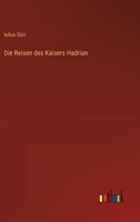Die Reisen des Kaisers Hadrian 3368650327 Book Cover