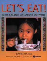 Let's Eat: What Children Eat Around the World 0805073221 Book Cover