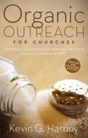Organic Outreach for Churches: Infusing Evangelistic Passion in Your Local Congregation 031027396X Book Cover