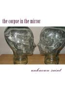 Volume III: The Corpse in the Mirror 1484936183 Book Cover