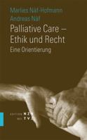 Palliative Care - Ethik Und Recht: Eine Orientierung 3290200698 Book Cover