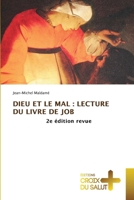 Dieu Et Le Mal: Lecture Du Livre de Job (French Edition) 6208886058 Book Cover