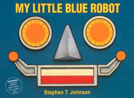 My Little Blue Robot 015216524X Book Cover