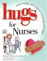 Hugs for Nurses: Stories, Sayings, and Scriptures to Encourage and Inspire... 150112188X Book Cover