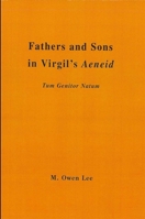 Fathers and Sons in Virgil: Tum Genitor Natum 0873954025 Book Cover