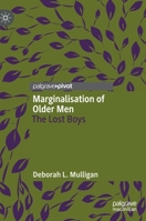 Marginalisation of Older Men: The Lost Boys 9811580707 Book Cover