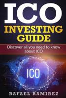 Ico Investing Guide: Discover All You Need to Know about Ico 1717564879 Book Cover