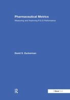 Pharmaceutical Metrics: Measuring and Improving R & D Performance 1138254762 Book Cover