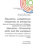 Éducation, compétences citoyennes et entreprise - Education, Citizenship skills and the workplace: Actes de la journée d'étude 2023 de la Fédération e 2342377967 Book Cover