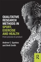 Qualitative Research Methods in Sport, Exercise and Health: From Process to Product 0415578353 Book Cover
