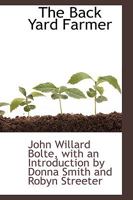 The Back Yard Farmer (Your Backyard Farmer Edition) 101559011X Book Cover