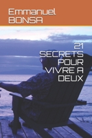 21 SECRETS POUR VIVRE A DEUX B091CL5JMB Book Cover
