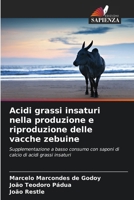 Acidi grassi insaturi nella produzione e riproduzione delle vacche zebuine (Italian Edition) 6209580033 Book Cover