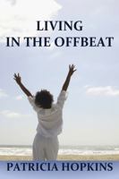 Living In The Offbeat 0985761326 Book Cover