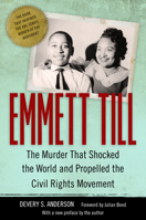 Emmett Till: The Murder That Shocked the World and Propelled the Civil Rights Movement 1496814770 Book Cover