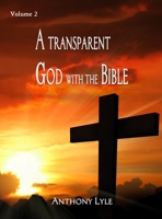 A Transparent God through the Bible: Volume 2 196109620X Book Cover