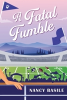 A Fatal Fumble: A Cozy Mystery in a Small Town in the Country B09QNTZLVH Book Cover