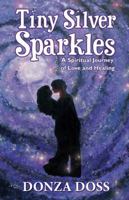 Tiny Silver Sparkles 0615511341 Book Cover