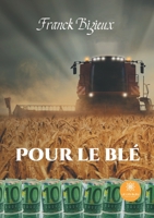 Pour le blé B093CGVH3G Book Cover
