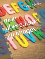 mon abecedaire en images B08PXHL4V7 Book Cover