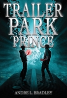 Trailer Park Prince 1915585155 Book Cover