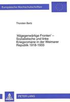 'Allgegenwaertige Fronten' - Sozialistische Und Linke Kriegsromane in Der Weimarer Republik 1918-1933: Motive, Funktionen Und Positionen Im Vergleich 3631316437 Book Cover