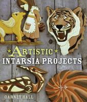 Artistic Intarsia Projects 1895569699 Book Cover