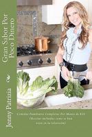 Gran Sabor Por Poco Dinero: Comidas Familiares Completas Por Menos de $10 1456522752 Book Cover