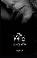 The Wild: A poetry collection B0GQZFDZT7 Book Cover
