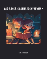 Vad läser egentligen vuxna? B0BZF8WGCZ Book Cover