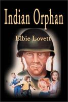 Indian Orphan: Methods of Ghost Chasing 0595193110 Book Cover