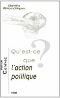 Qu'est-CE Que l'Action Politique? 2711625060 Book Cover