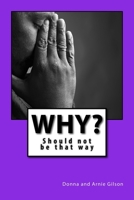 why?: Should not be that way 1539501965 Book Cover