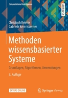 Methoden Wissensbasierter Systeme : Grundlagen, Algorithmen, Anwendungen 3658270837 Book Cover