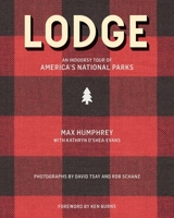 Lodge: An Indoorsy Tour of America’s National Parks 1423661346 Book Cover