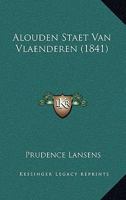 Alouden Staet Van Vlaenderen (1841) 1166794512 Book Cover