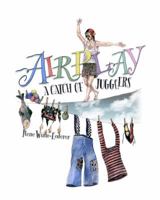Airplay: A Catch of Jugglers 0692144463 Book Cover