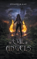 Of Evil and Angels: Book I 173524791X Book Cover