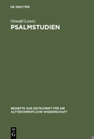 Psalmstudien: Kolometrie, Strophik Und Theologie Ausgewahlter Psalmen 3110175789 Book Cover