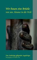 Wir bauen eine Brücke: von uns, hinaus in die Welt 3739229330 Book Cover