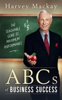 Harvey Mackay's ABCs of Business Success 1641465824 Book Cover