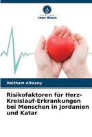 Risikofaktoren für Herz-Kreislauf-Erkrankungen bei Menschen in Jordanien und Katar (German Edition) 6208965551 Book Cover