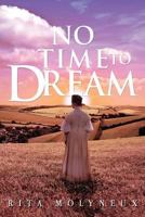 No Time to Dream 1465359893 Book Cover