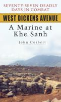 West Dickens Avenue: A Marine at Khe Sanh 0891418350 Book Cover