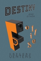 Destiny and Other Follies B0GL4L71FT Book Cover