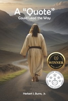 A "Quote" Could Lead the Way! B0DYSDYD7F Book Cover